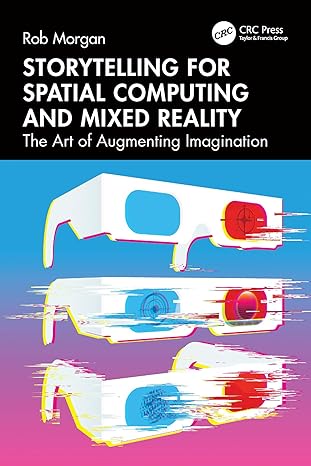 Storytelling for Spatial Computing and Mixed Reality: The Art of Augmenting Imagination