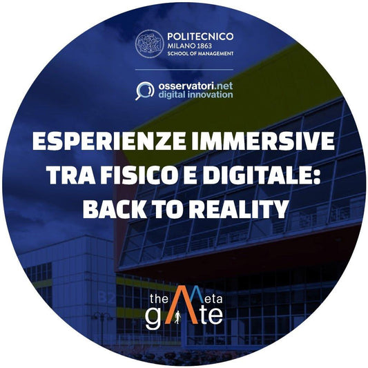 Convegno Osservatorio XR & Metaverso: "Back to reality" - Metagate