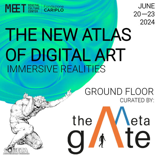 Immersive Experiences at MEET - The New Atlas of Digital Art - Metagate