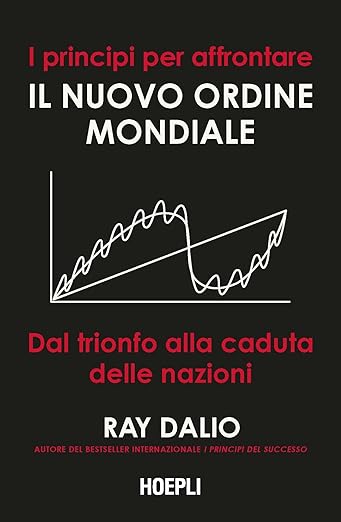 Il nuovo ordine mondiale - Ray Dalio